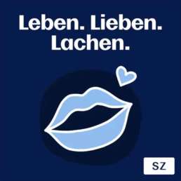 Leben. Lieben. Lachen. Podcast